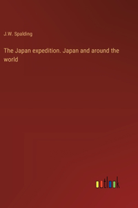 The Japan expedition. Japan and around the world