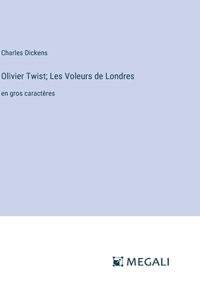 Olivier Twist; Les Voleurs de Londres