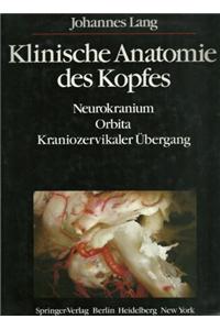 Klinische Anatomie Des Kopfes: Neurokranium, Orbita, Kraniozervikaler Aoebergang