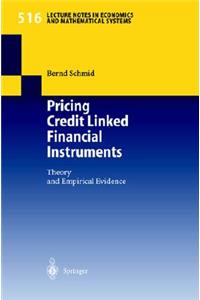 Pricing Credit Linked Financial Instruments: Theory and Empirical Evidence