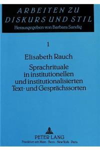 Sprachrituale in institutionellen und institutionalisierten Text- und Gespraechssorten