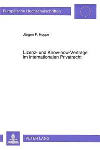 Lizenz- und Know-how-Vertraege im internationalen Privatrecht