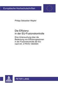 Die Effizienz in Der Eu-Fusionskontrolle