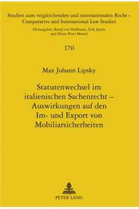 Statutenwechsel Im Italienischen Sachenrecht - Auswirkungen Auf Den Im- Und Export Von Mobiliarsicherheiten