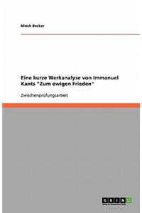 Eine kurze Werkanalyse von Immanuel Kants Zum ewigen Frieden