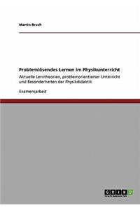 Problemlösendes Lernen im Physikunterricht