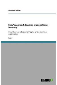 Ebay's approach towards organisational learning