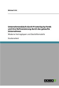 Unternehmenskäufe durch Private Equity Fonds und ihre Refinanzierung durch das gekaufte Unternehmen