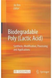 Biodegradable Poly (Lactic Acid)