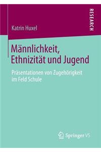 Männlichkeit, Ethnizität Und Jugend