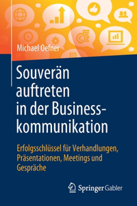 Souverän Auftreten in Der Businesskommunikation