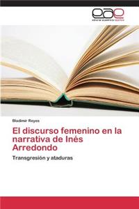 discurso femenino en la narrativa de Inés Arredondo