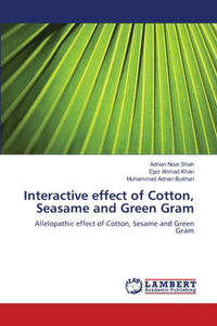 Interactive effect of Cotton, Seasame and Green Gram