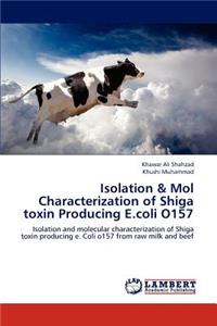 Isolation & Mol Characterization of Shiga toxin Producing E.coli O157