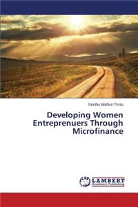 Developing Women Entreprenuers Through Microfinance