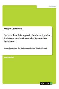 Gebrauchsanleitungen in Leichter Sprache. Fachkommunikation und auftretende Probleme
