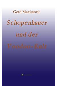 Schopenhauer und der Voodoo-Kult