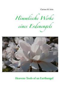 Himmlische Werke eines Erdenengels