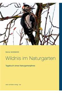 Wildnis im Naturgarten