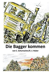 Bagger kommen!