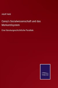 Carey's Socialwissenschaft und das Merkantilsystem