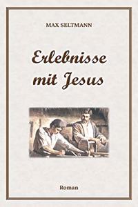 Erlebnisse mit Jesus