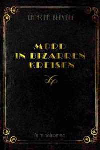 Mord in bizarren Kreisen