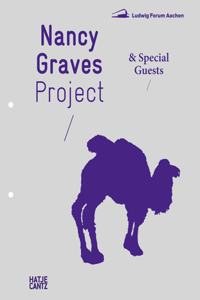 Nancy Graves: Project & Special Guests