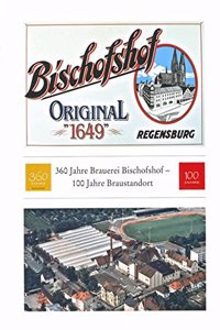 360 Jahre Brauerei Bischofshof