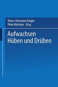 Aufwachsen huben und druben