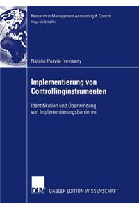 Implementierung Von Controllinginstrumenten: Identifikation Und Überwindung Von Implementierungsbarrieren