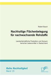 Nachhaltige Flächenbelegung für nachwachsende Rohstoffe