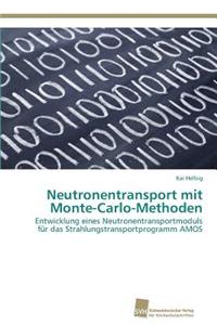 Neutronentransport mit Monte-Carlo-Methoden