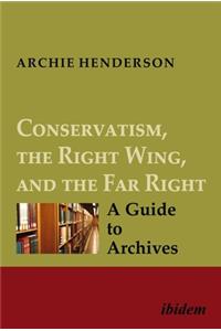 Conservatism, the Right Wing, and the Far Right [Four-Volume Set]