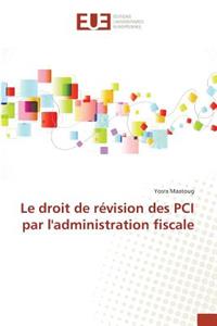 Le Droit de Révision Des PCI Par Ladministration Fiscale