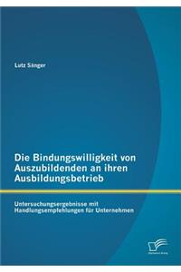 Die Bindungswilligkeit von Auszubildenden an ihren Ausbildungsbetrieb