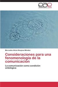 Consideraciones Para Una Fenomenologia de La Comunicacion