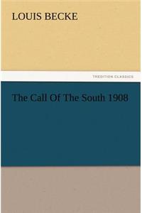 Call Of The South 1908