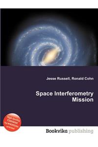 Space Interferometry Mission