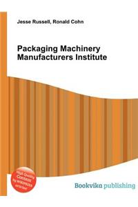 Packaging Machinery Manufacturers Institute