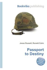 Passport to Destiny