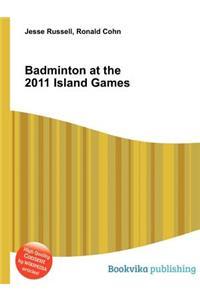 Badminton at the 2011 Island Games