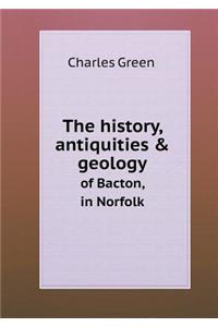 The History, Antiquities & Geology of Bacton, in Norfolk