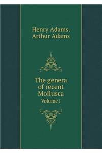 The genera of recent Mollusca Volume I