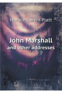 John Marshall and other addresses