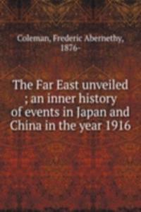 Far East unveiled