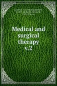 Medical and surgical therapy