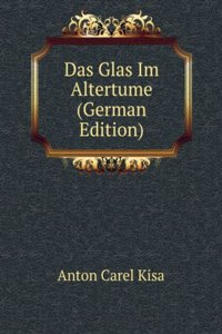 Das Glas Im Altertume (German Edition)