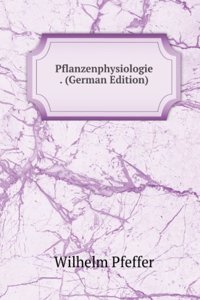 Pflanzenphysiologie . (German Edition)