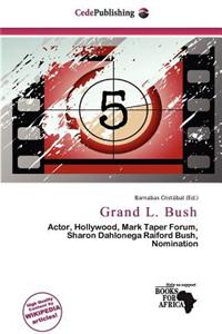 Grand L. Bush